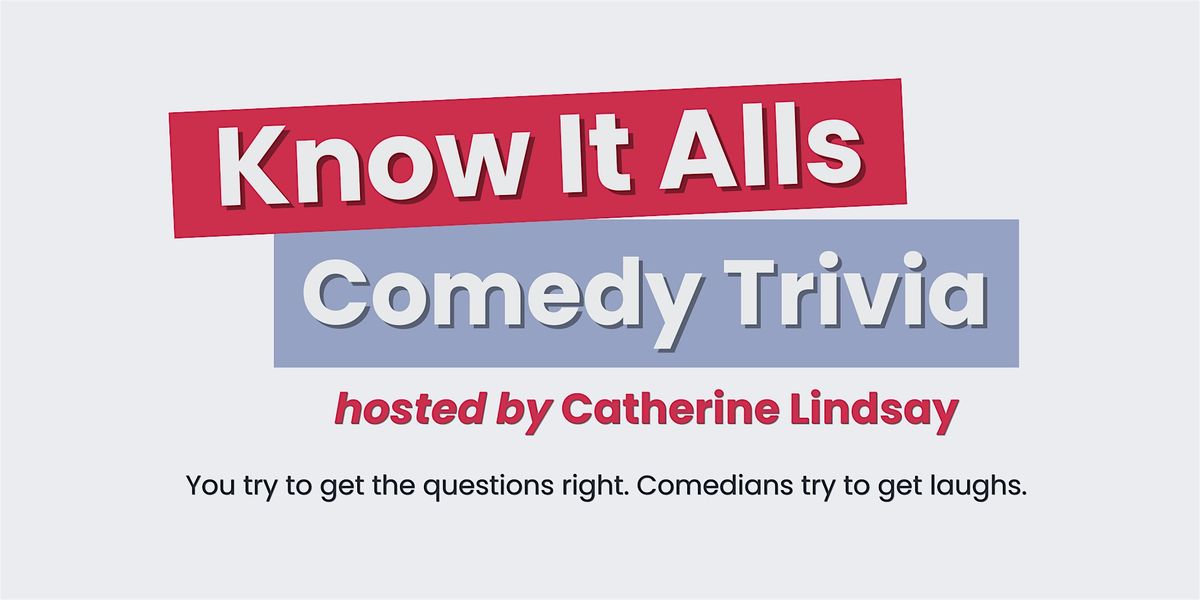 Know It Alls - Trivia Comedy Show