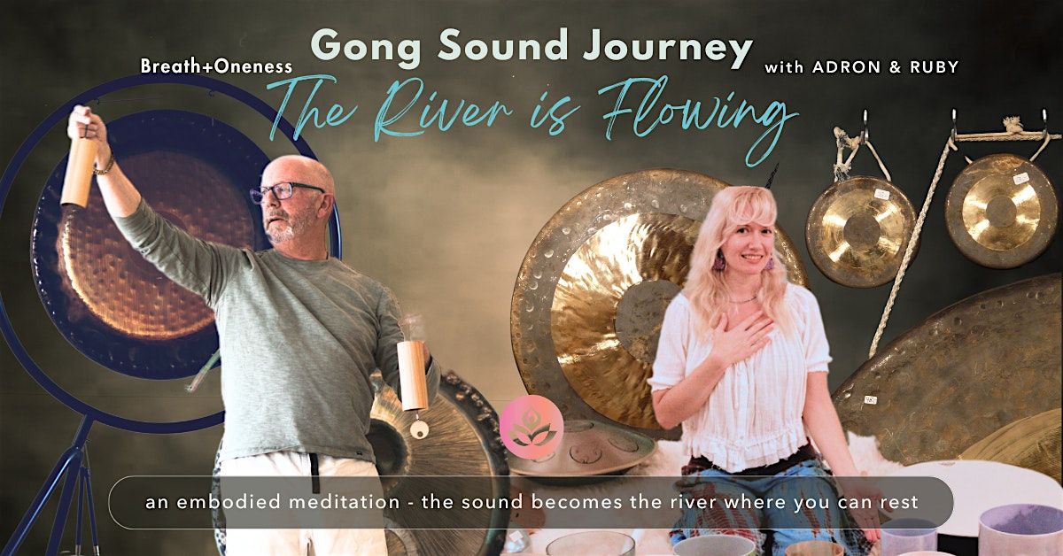Gong Sound Journey: The River is Flowing