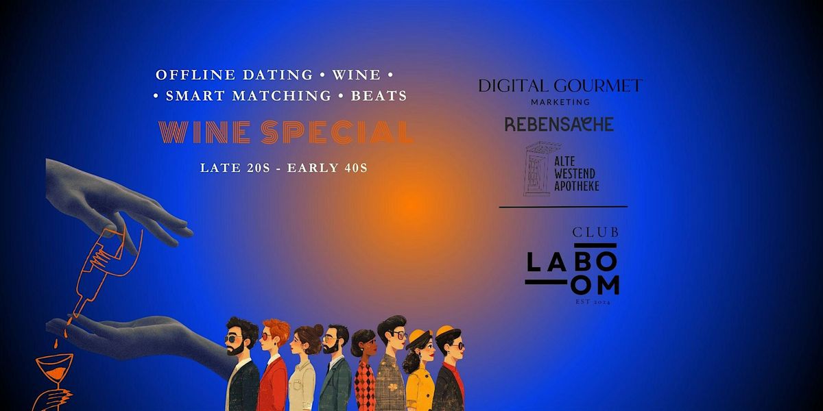 Club LA BOOM x Westend Apotheke \u2013 Offline Dating 30+ [Wine Special]