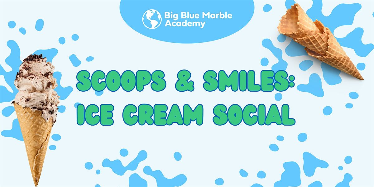 Scoops & Smiles: Ice Cream Social