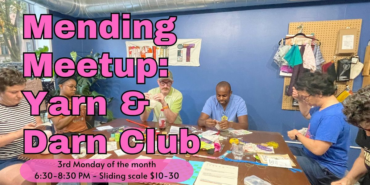 Mending Meetup: Stitch & Bitch Monthly Meetup