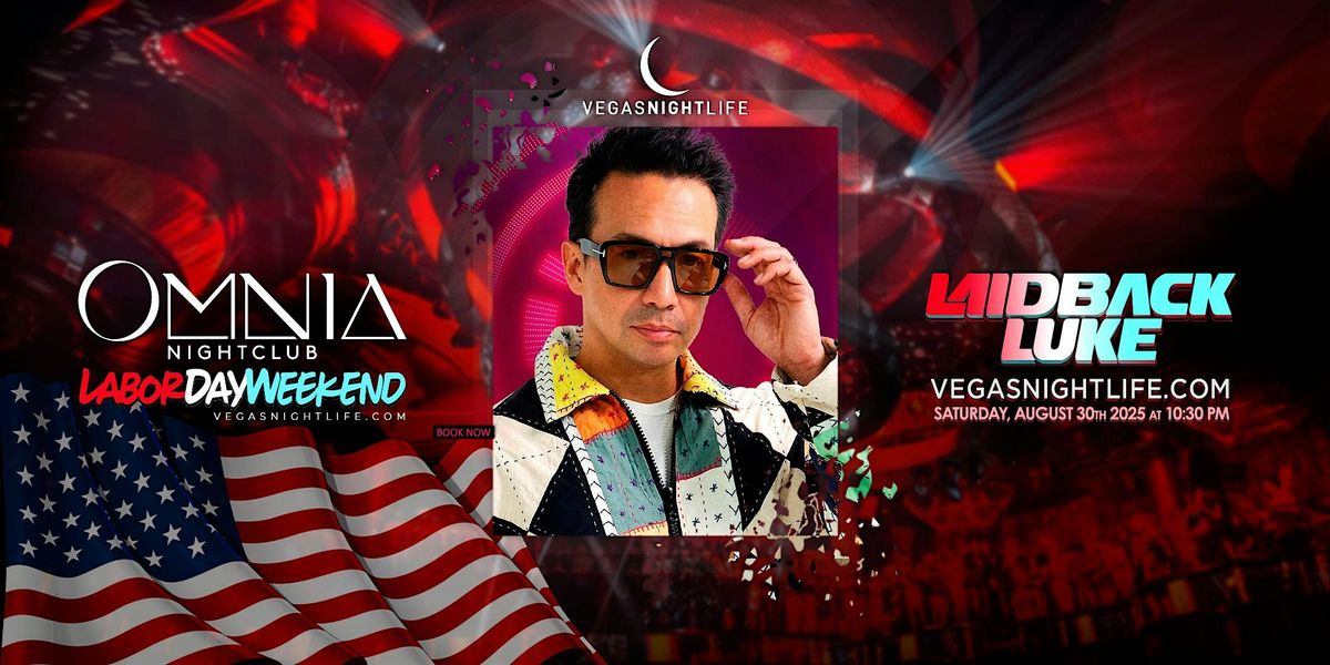 Laidback Luke | Vegas Labor Day Sunday Party | Omnia Nightclub