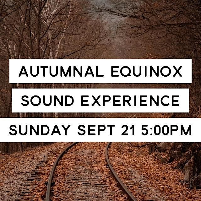 Autumnal Equinox Sound Experience