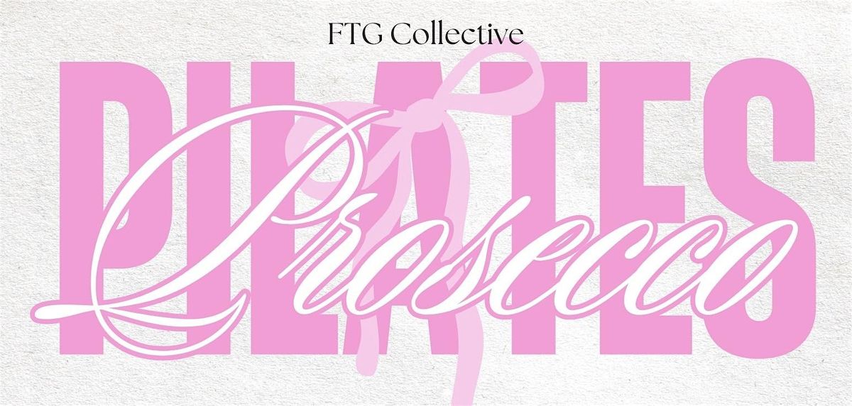 FTG Collective Pilates and Prosecco