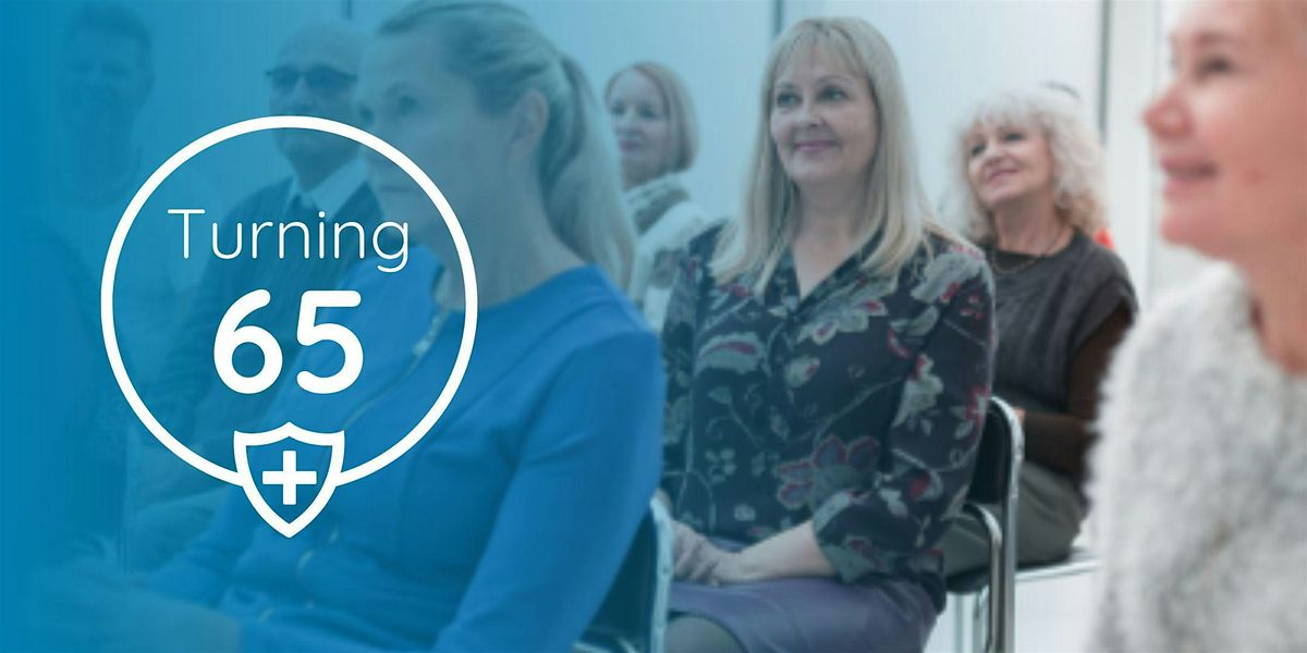 VIPcare Tuscaloosa - Turning 65 Informational Event for 65+