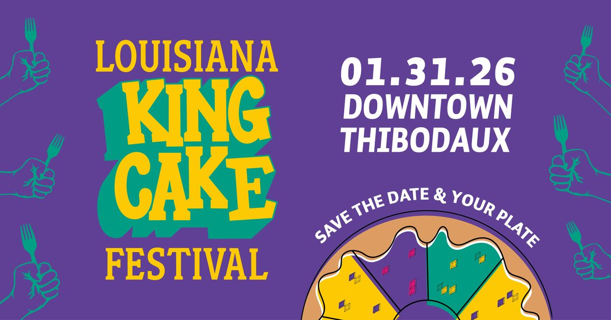 2026 Louisiana King Cake Festival and Krewe of King Cake Children's Parade