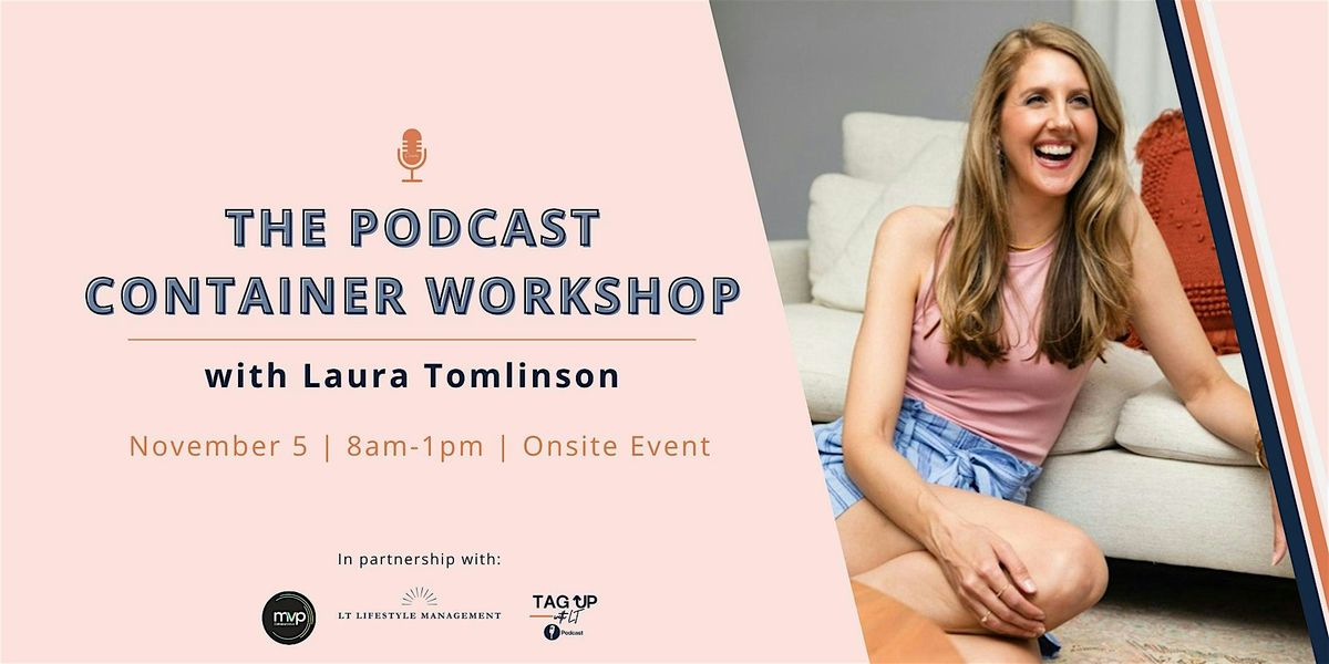 The Podcast Container Workshop with Laura Tomlinson