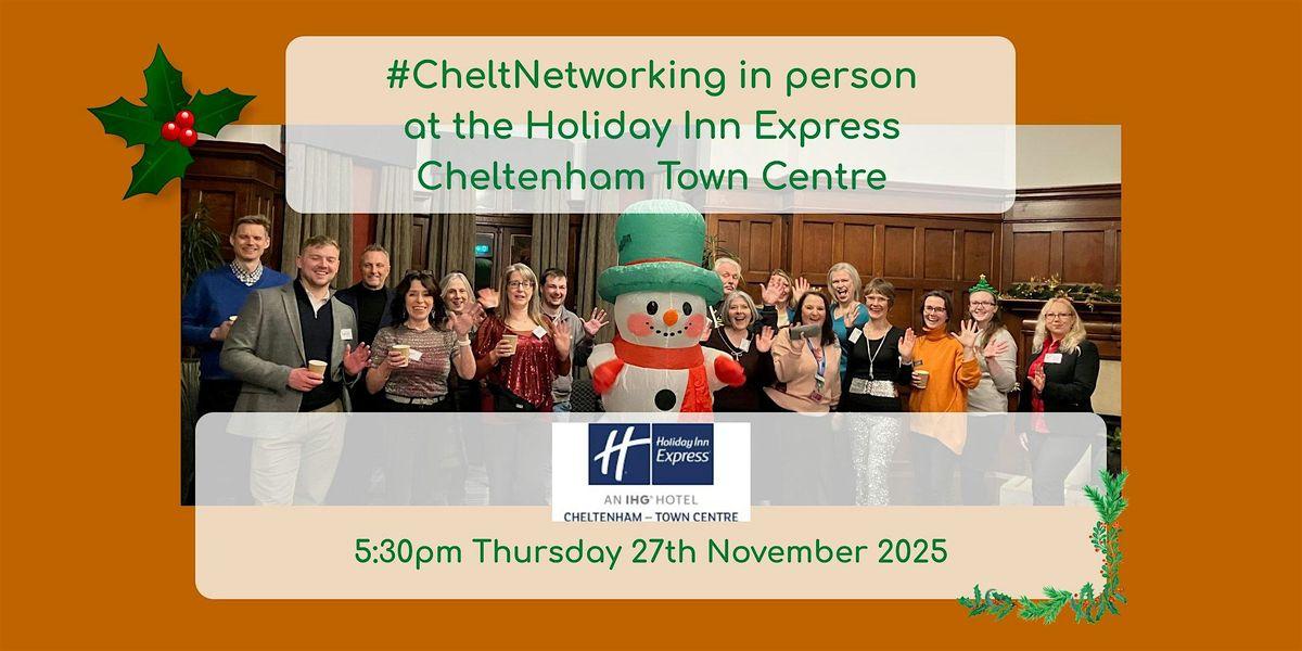 #CheltNetworking Goes Festive at the Holiday Inn Express Cheltenham