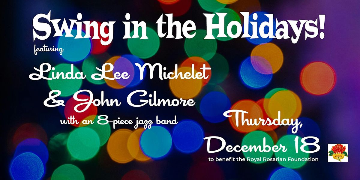 Swing in the Holidays! with Linda Michelet and John Gilmore