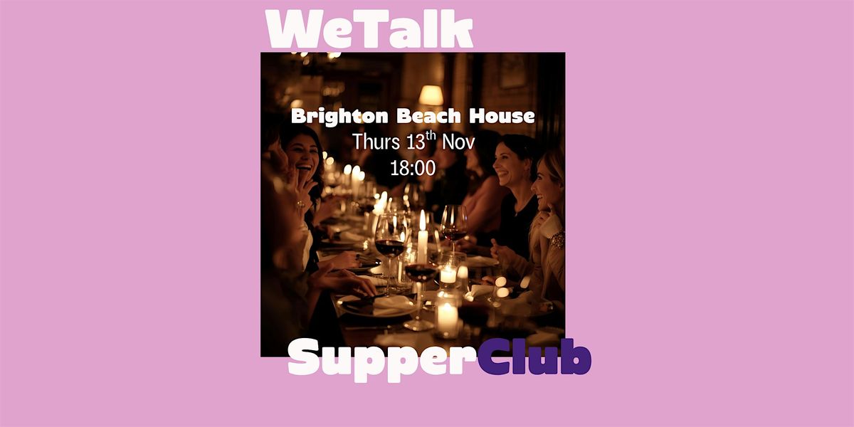 WeTalk Supper Club - suppers club for ambitious women