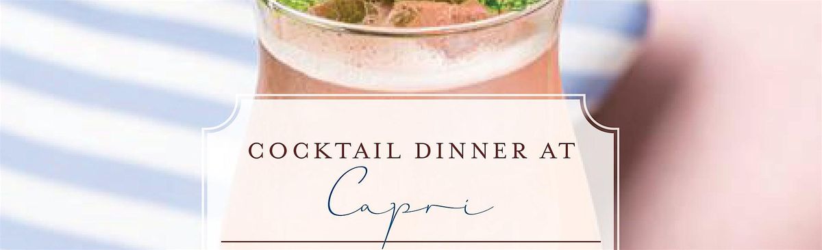 Cocktail Dinner at Capri