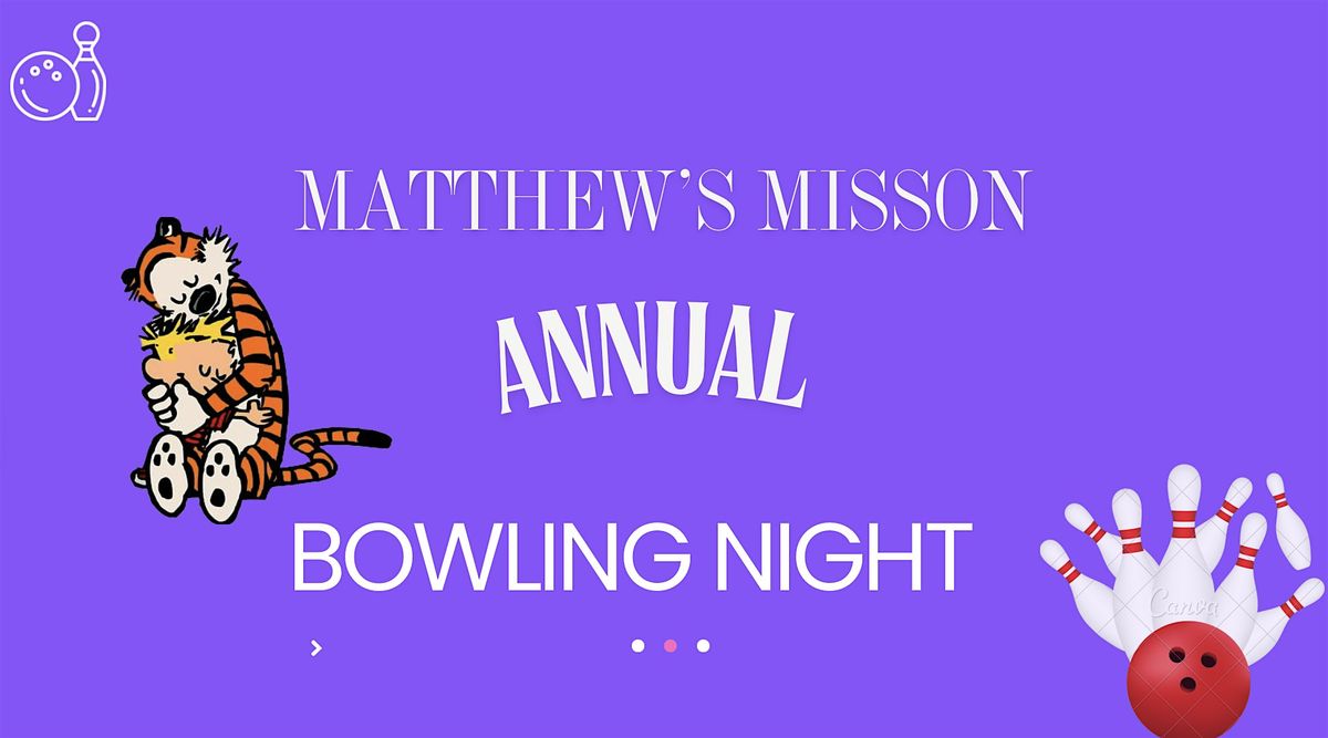 Matthew's Mission Annual Bowling Night
