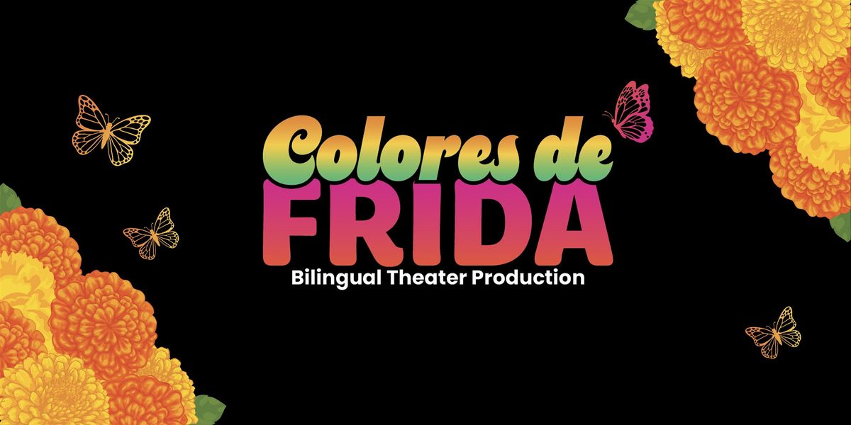 Colores de Frida - A Theatrical Celebration for Families