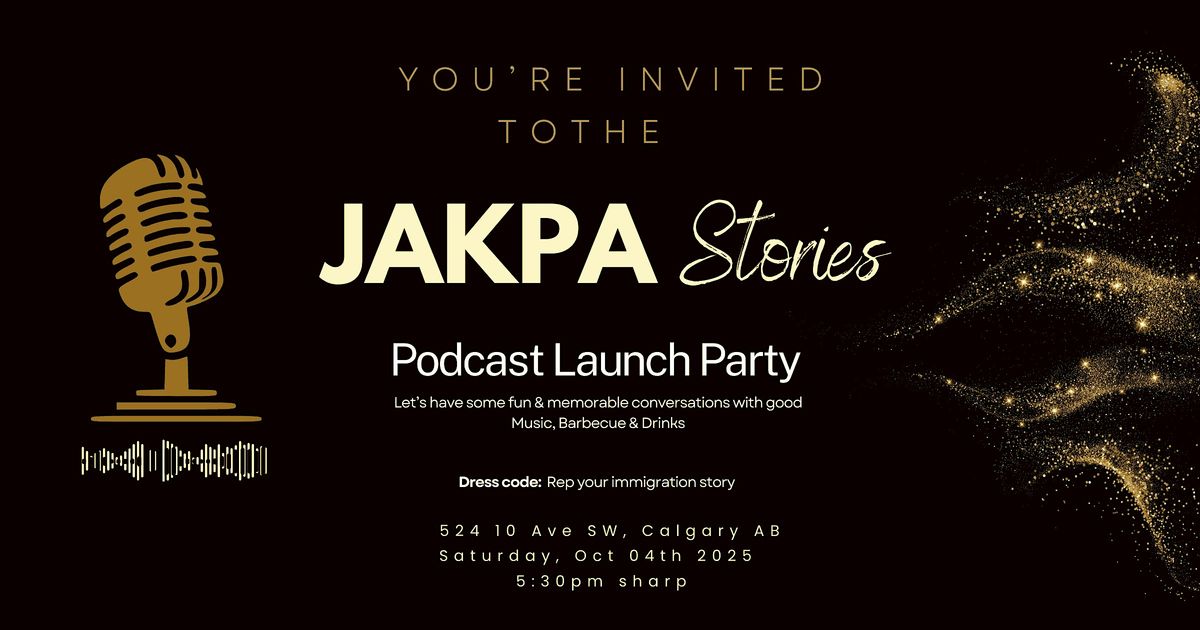 JAKPA Stories - Podcast Launch Party