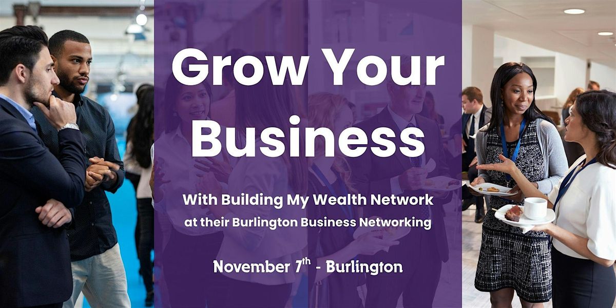 Building My Wealth Burlington Business Networking Meeting (November)