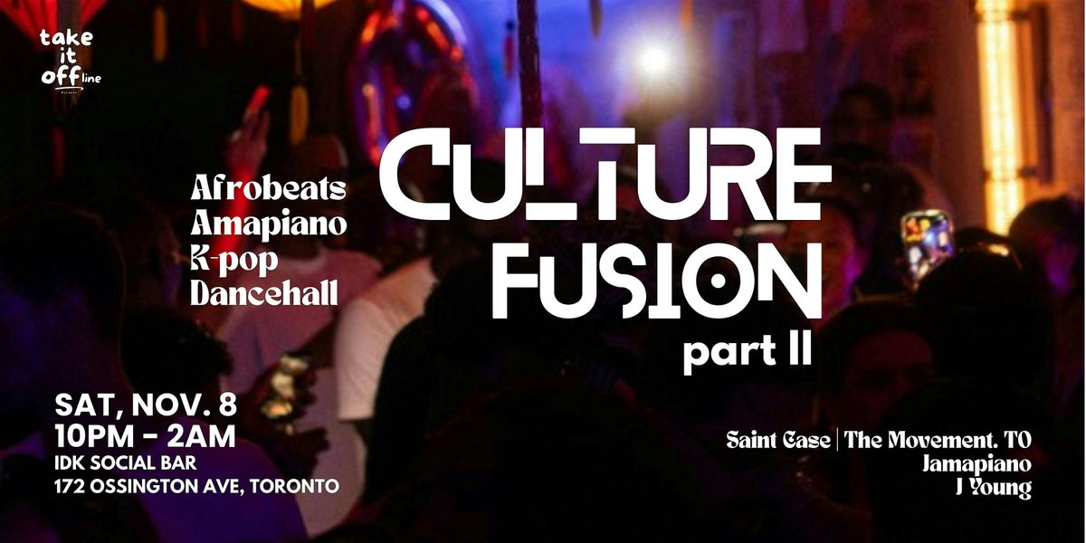 Culture Fusion Dance Party: Part II