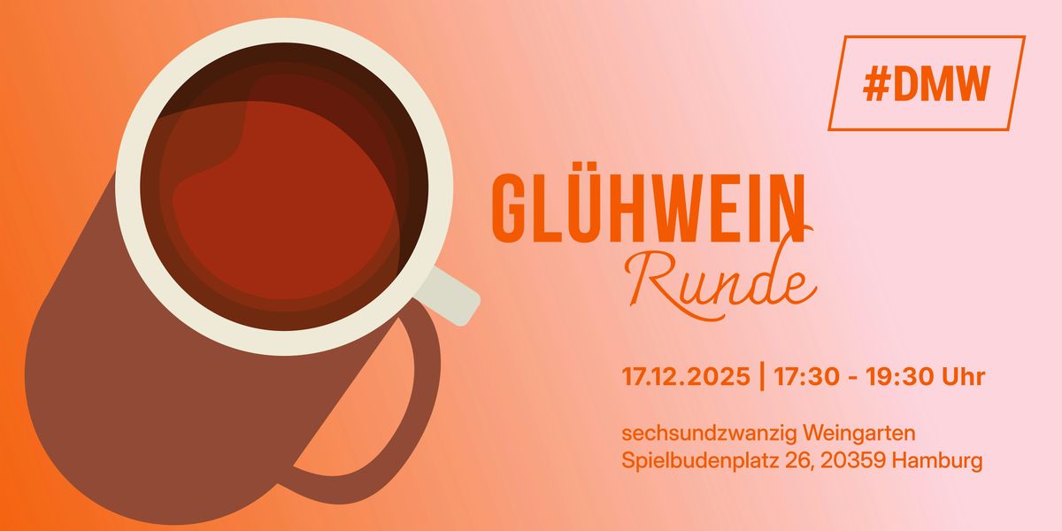 #DMW Gl\u00fchwein Runde & Networking f\u00fcr Frauen in Hamburg
