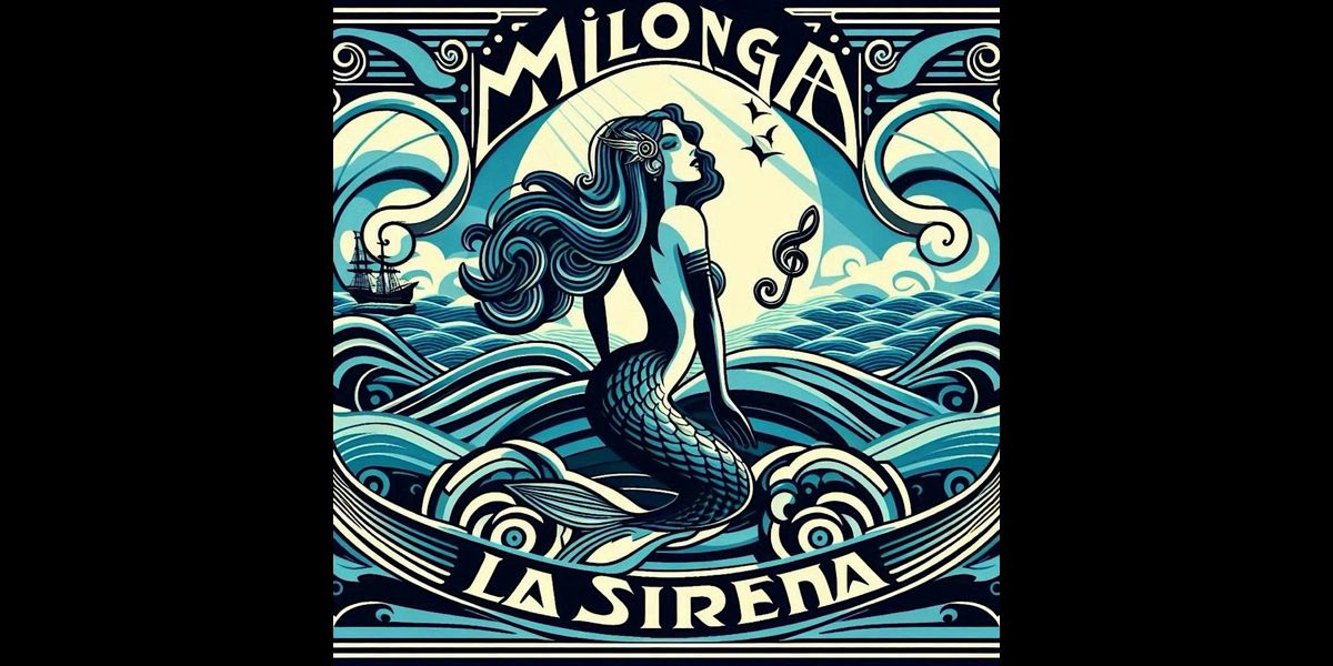 Live Music Milonga ~ La Sirena ~