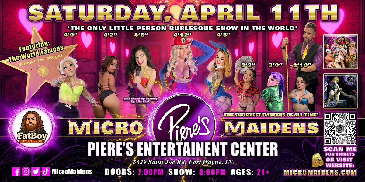 Fort Wayne, IN - Micro Maidens Dwarf Dancers @Piere's