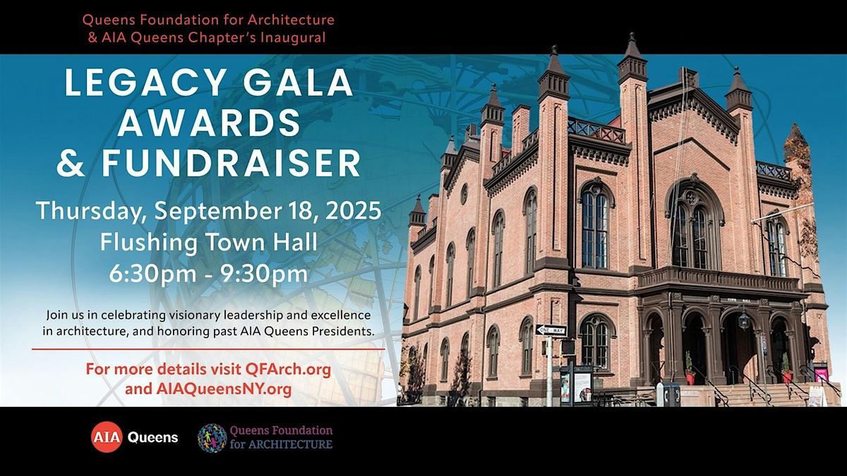 Queens Foundation for Architecture + AIA Queens Legacy Awards Gala