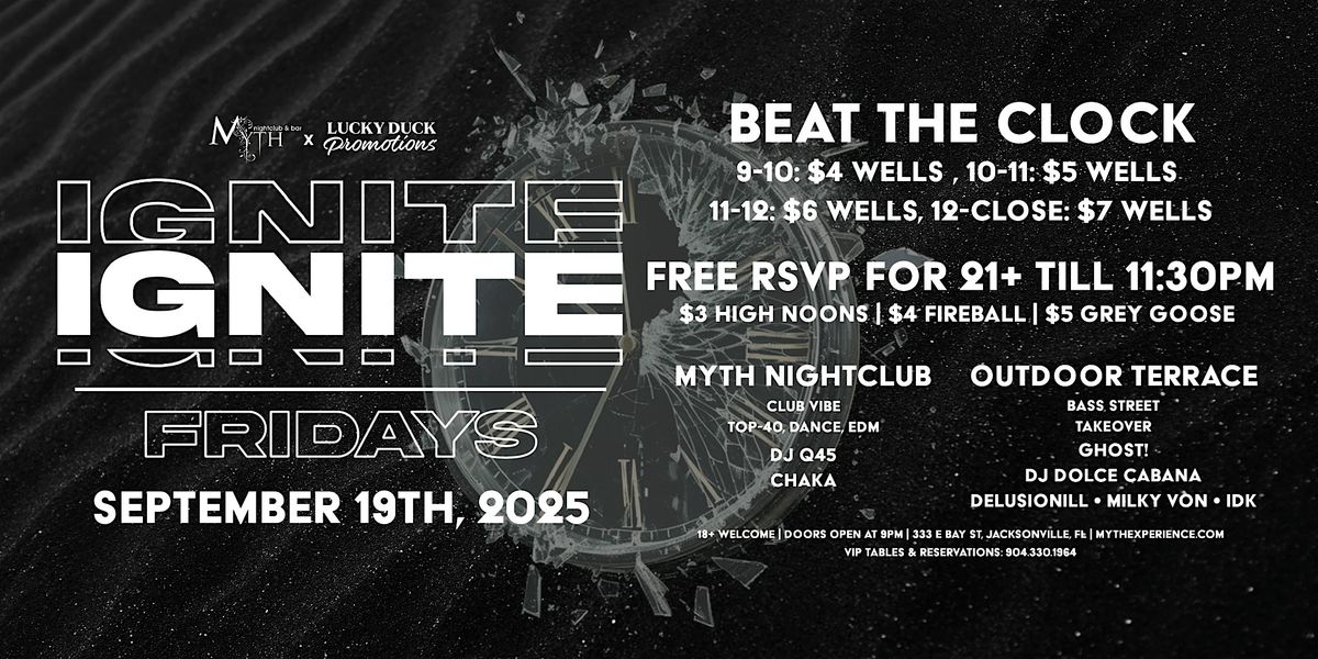 Myth Nightclub Presents: Ignite Fridays - Beat The Clock | 9.19.25
