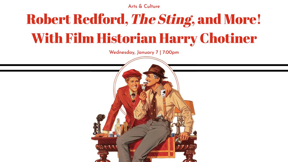 Robert Redford, The Sting, and More! With Film Historian Harry Chotiner