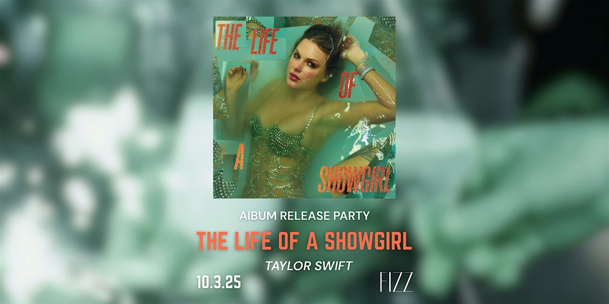 The Life of a Showgirl Album Release Party