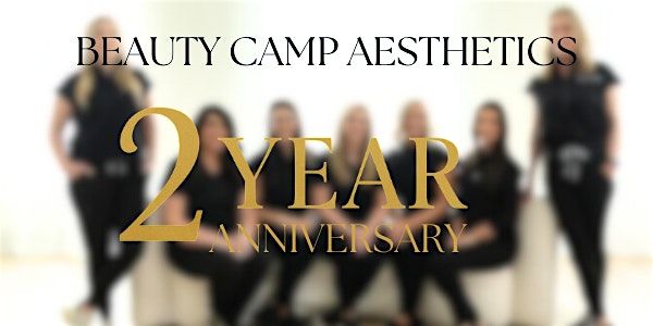 Beauty Camp Aesthetics 2 Year Anniversary