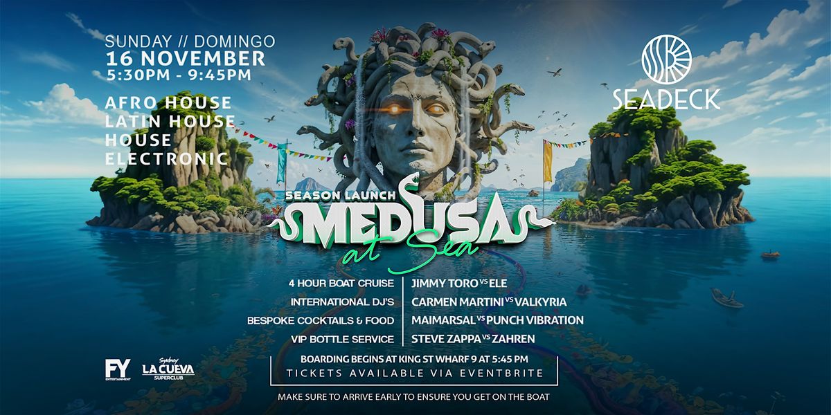 Medusa: At Sea \/\/ Sunday 16 November \/ Season Launch \/\/ on SEADECK