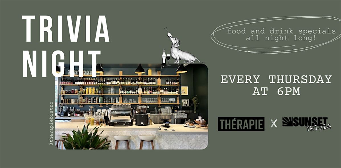 Thursday Trivia at Th\u00e9rapie Bistro & Wine Bar!