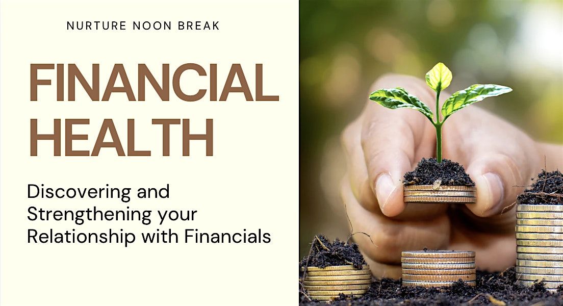 Noon Break Nurture: Financial Health