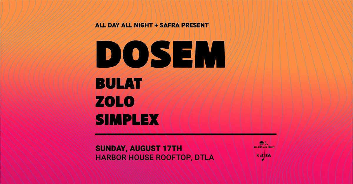 DOSEM at Harbor House Rooftop DTLA