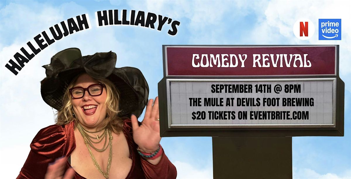 Hallelujah Hilliary\u2019s Comedy Revival