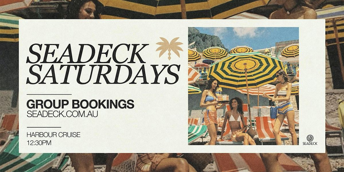 SEADECK SATURDAYS