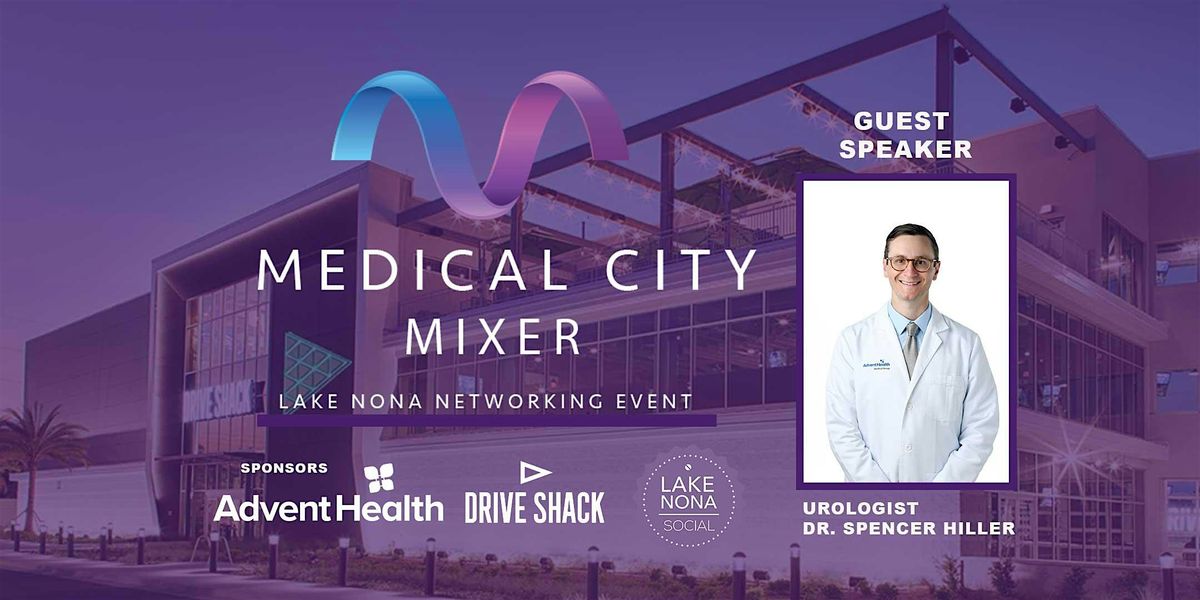 Medical City Mixer - Networking Event