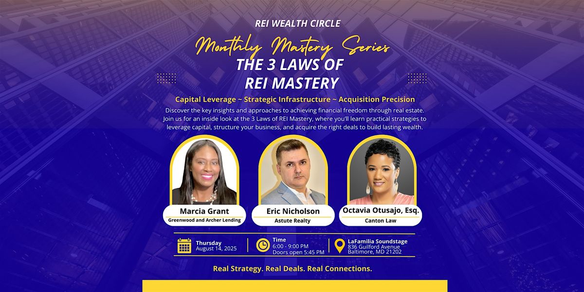 REI Wealth Circle: 3 Laws Every Real Estate Investor Must Know