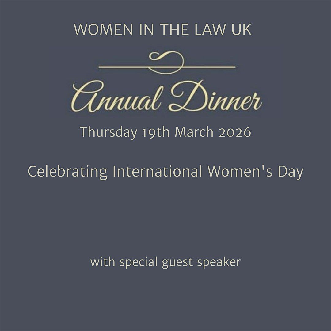 Women in the Law UK Annual Dinner - Celebrating International Women's Day