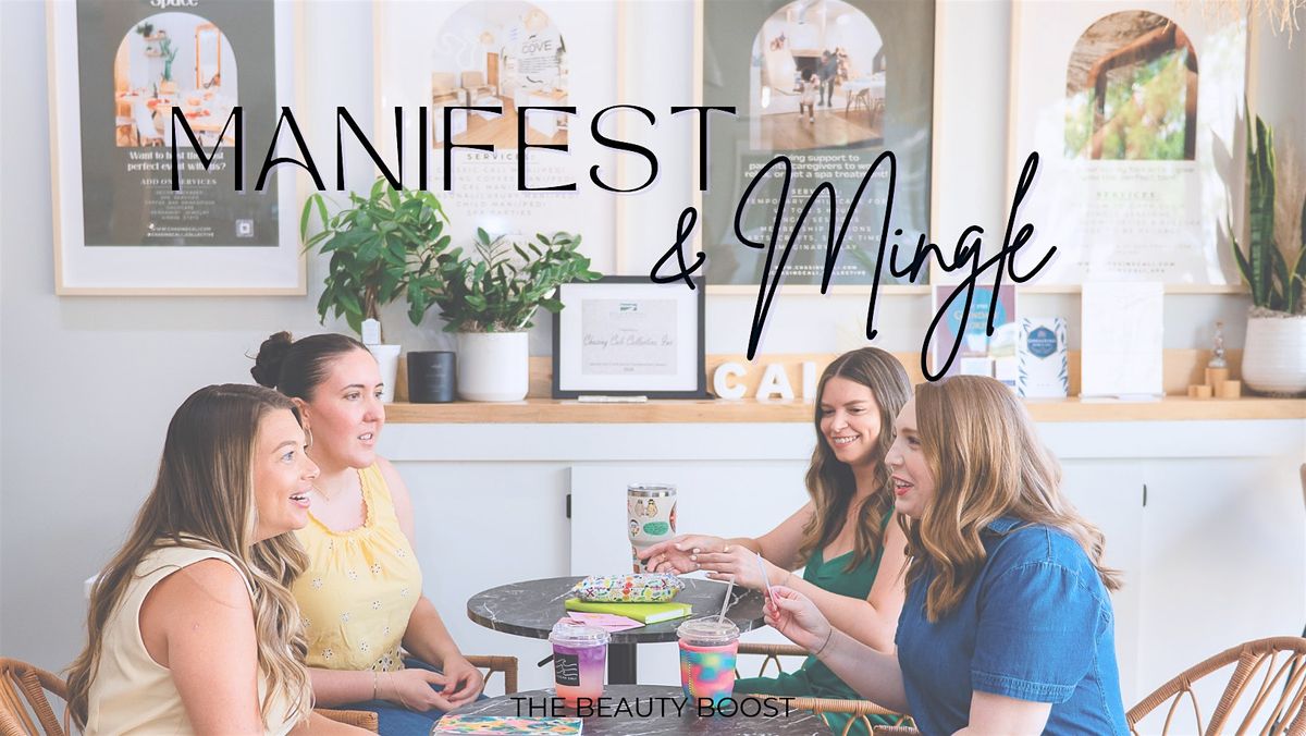 Manifest & Mingle