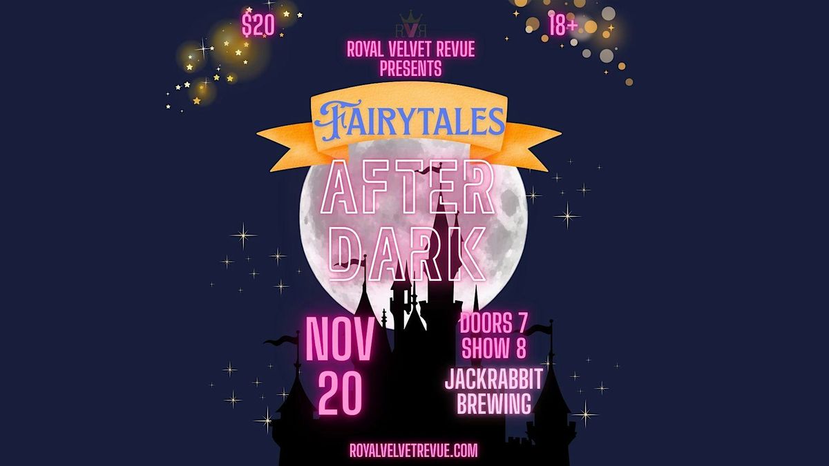 Royal Velvet Revue: Fairytales After Dark!