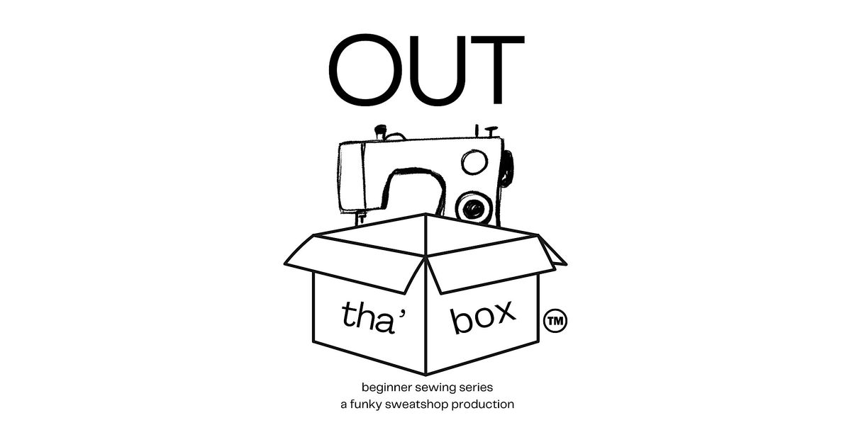 Out tha' Box  - December - THURSDAY Night - 3 Part Series