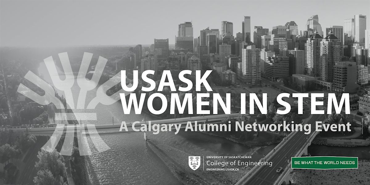 USask Women in STEM: A Calgary Alumni Networking Event