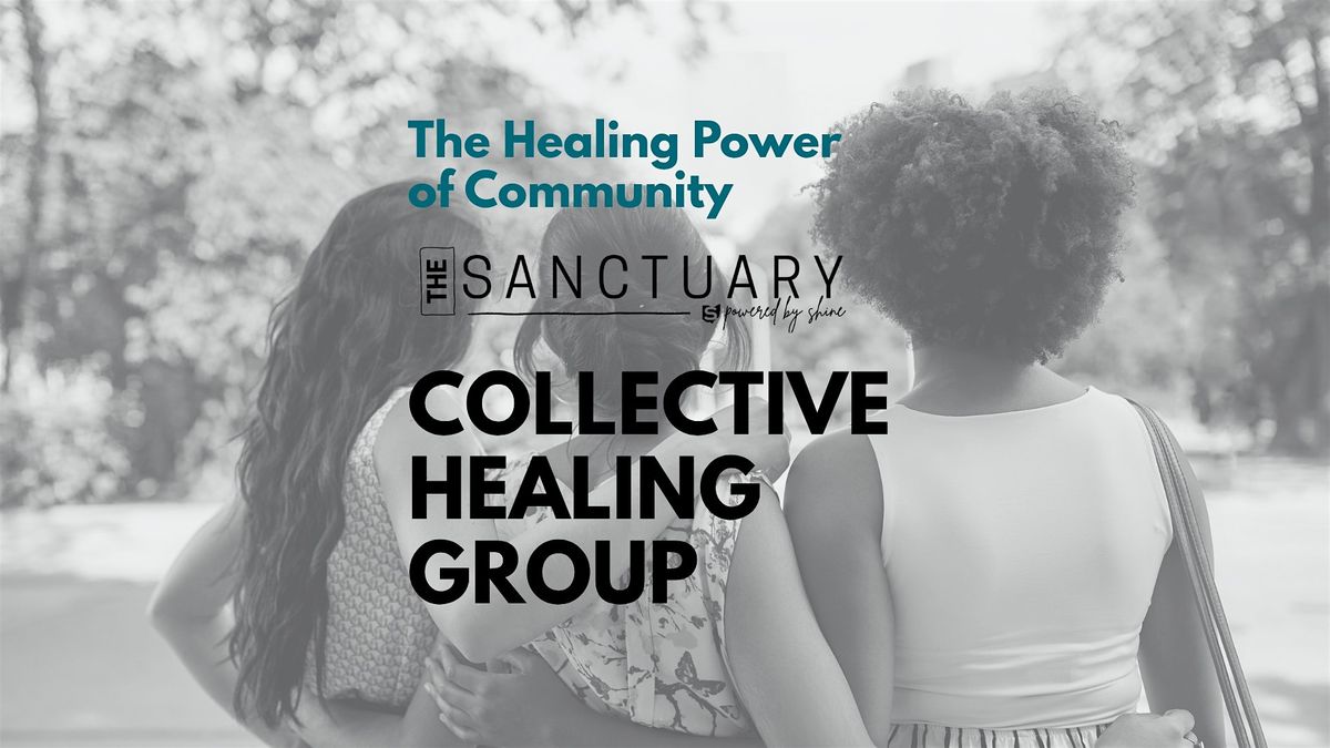 The Sanctuary: Collective Healing Group