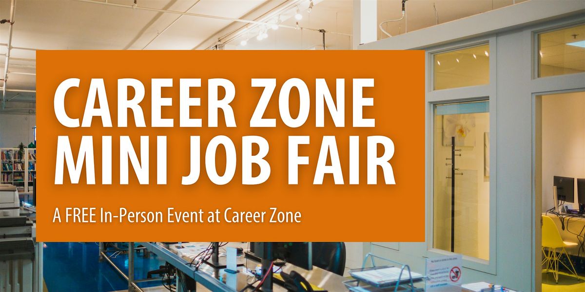 Career Zone Mini Job Fair