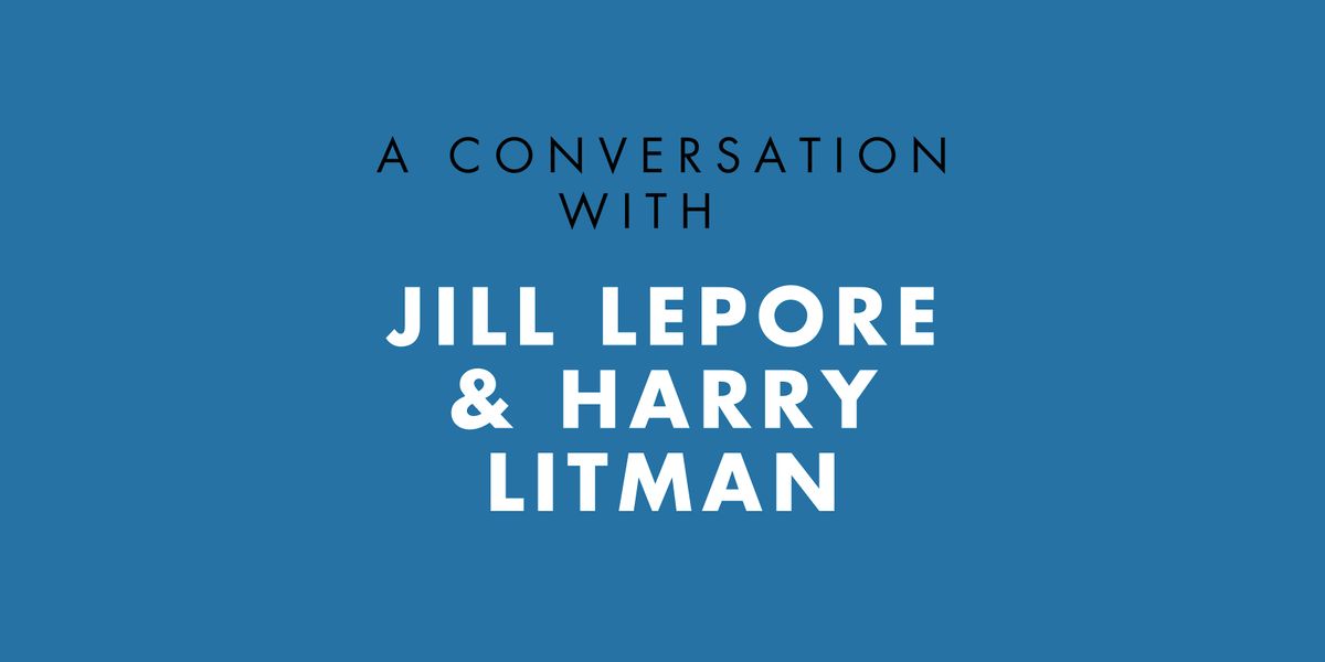 A Conversation with Jill Lepore