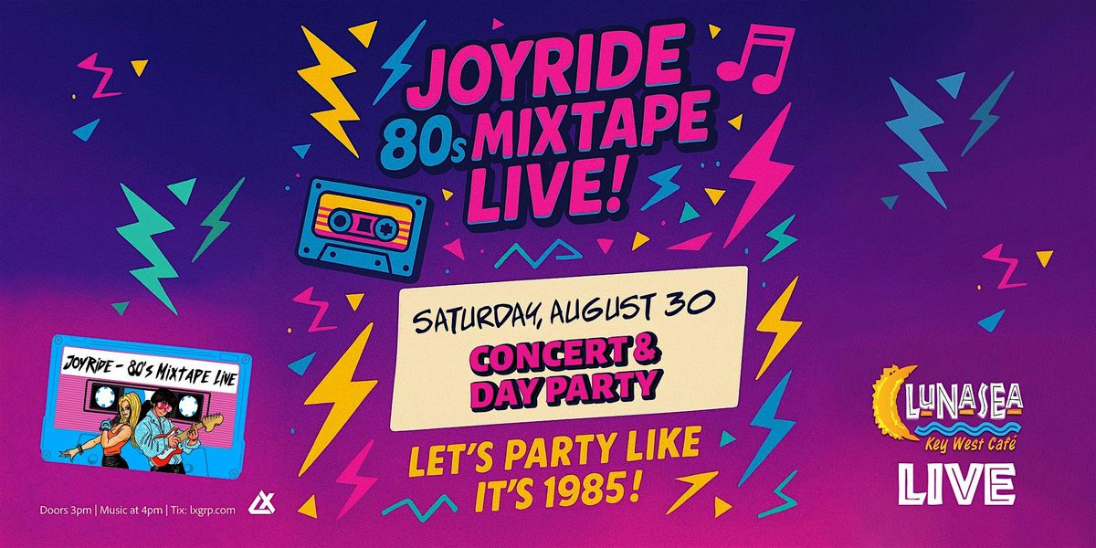 Joyride: An 80's Mixtape Live at Lunasea VA Beach