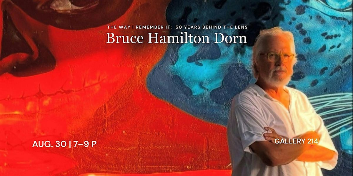 Bruce Hamilton Dorn \u201cThe Way I Remember It\u201d