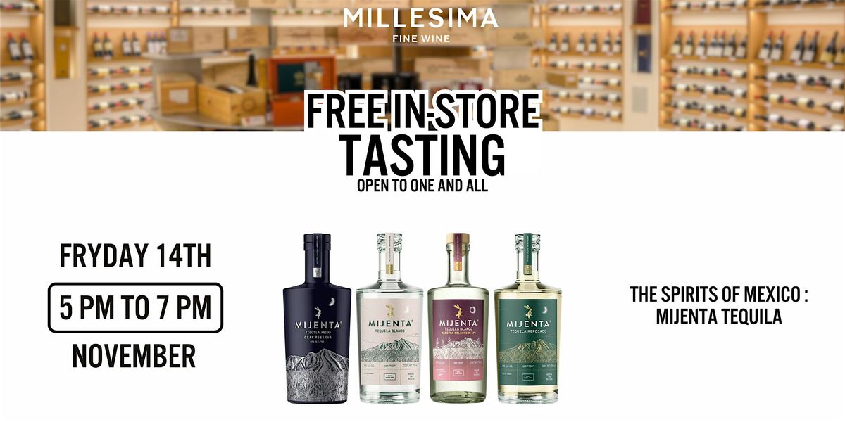 Free Wine Tasting - The Spirits of Mexico : Mijenta Tequila