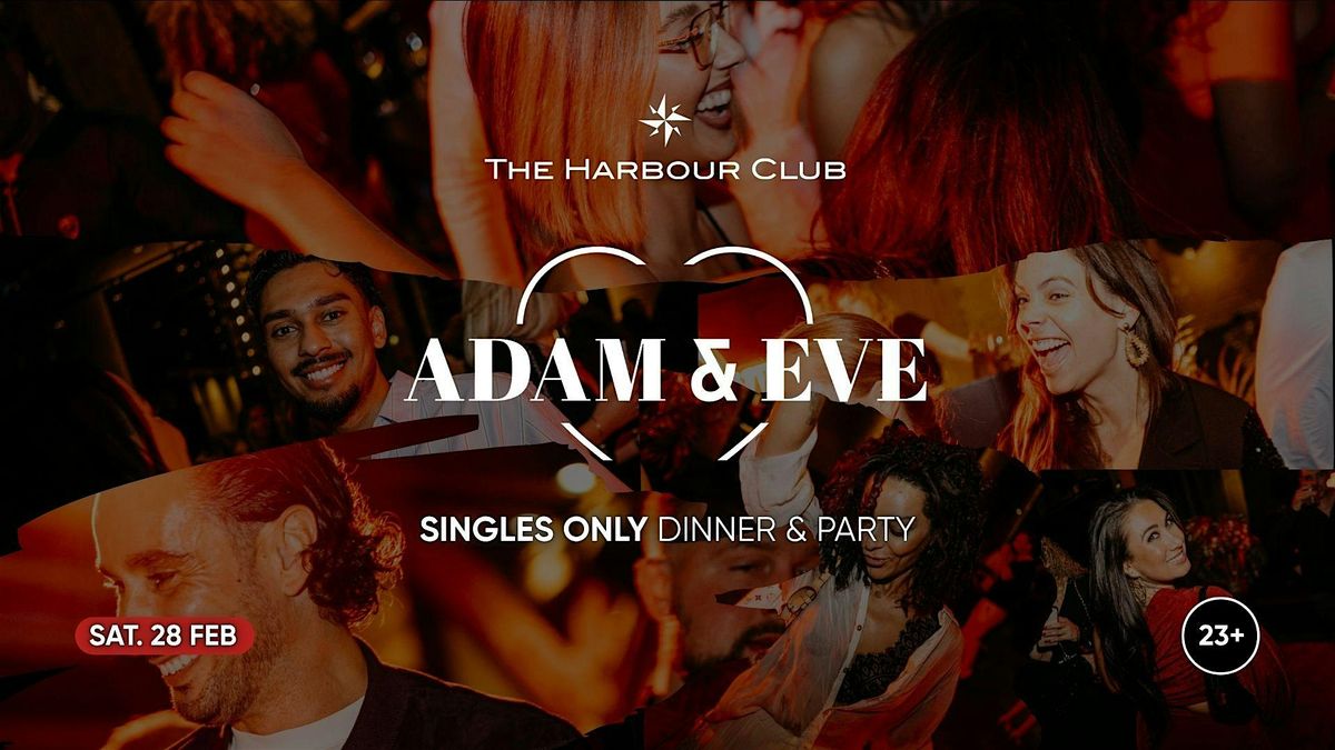Adam & Eve x The Harbour Club Oost|  Singles only  23+