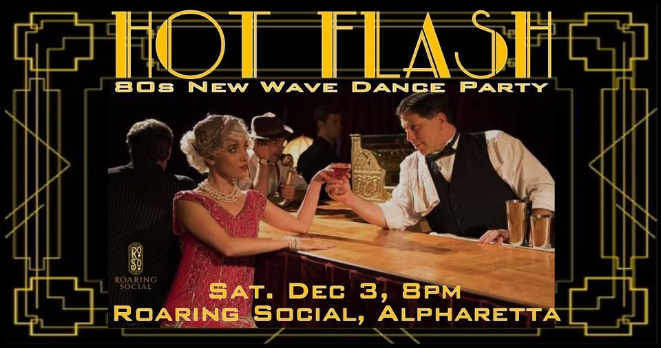 Hot Flash returns to Roaring Social for an 80s New Wave Dance Party