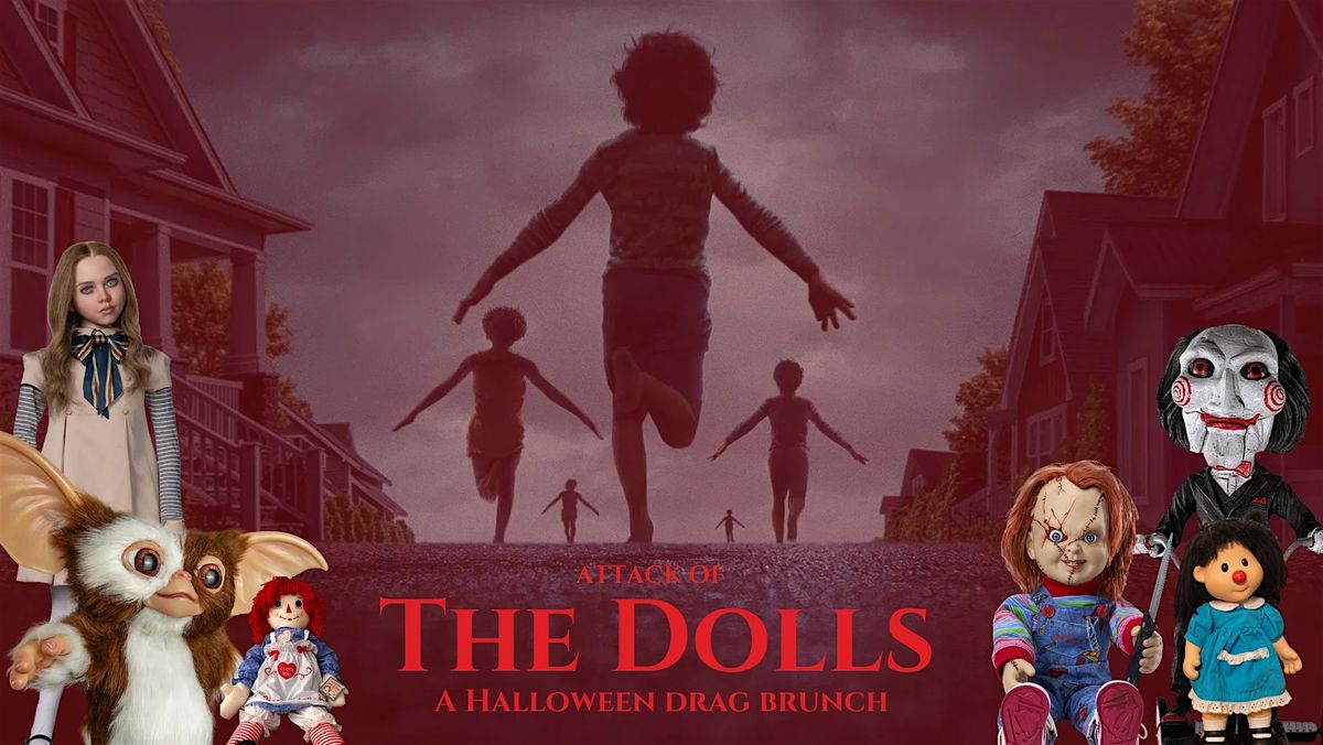 Halloween Drag Brunch - DOLL HOUSE "Attack of the Dolls"